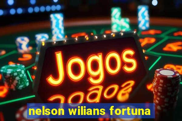 nelson wilians fortuna